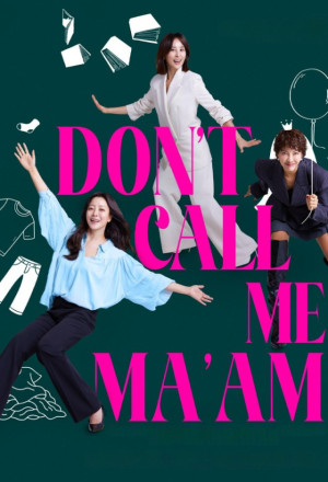 Don't Call Me Ma'am (2025) - 다음생은 없으니까