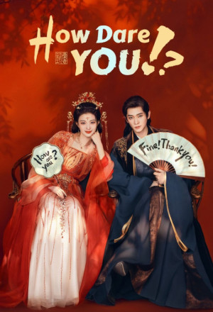 How Dare You!? (Mandarin) - 成何体统