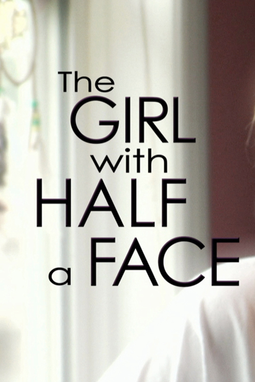 Girl with Half a Face - 半邊人生